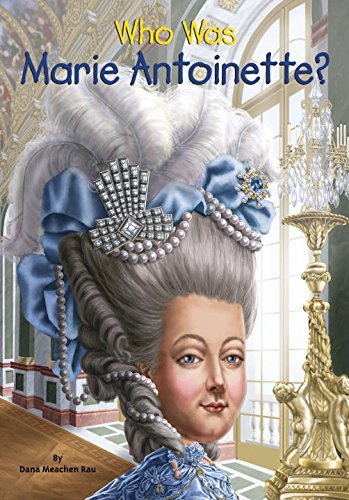 Cover of Who Was Marie Antoinette? by Dana Meachen Rau