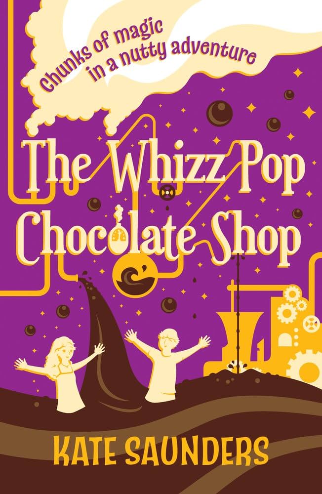 Cover of The Whizz Pop Chocolate Shop by Kate Saunders