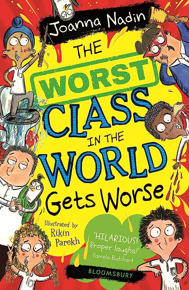 Cover of The Worst Class in the World Gets Worse by Joanna Nadin