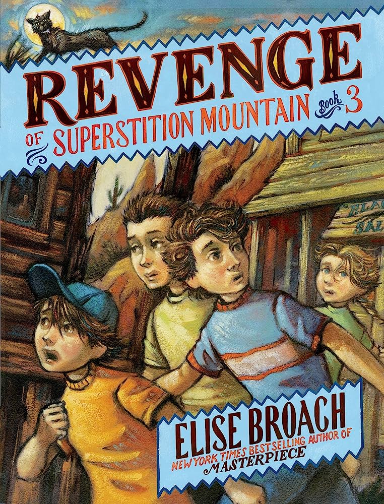 Cover of Revenge of Superstition Mountain by Elise Broach