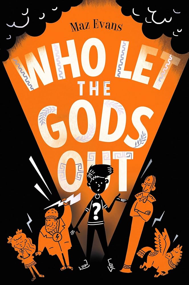 Cover of Who Let the Gods Out by Maz Evans