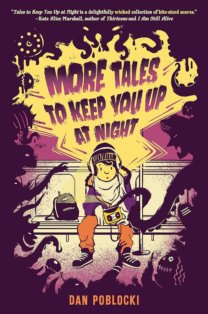 Cover of More Tales to Keep You Up at Night by Dan Poblocki