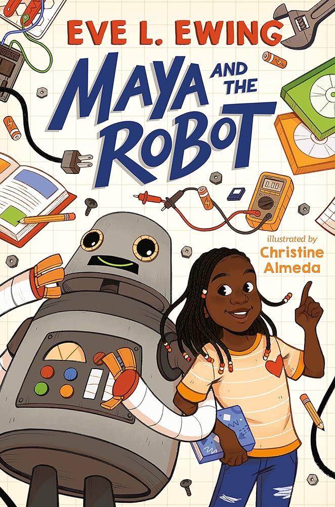 Cover of Maya and the Robot by Eve L. Ewing