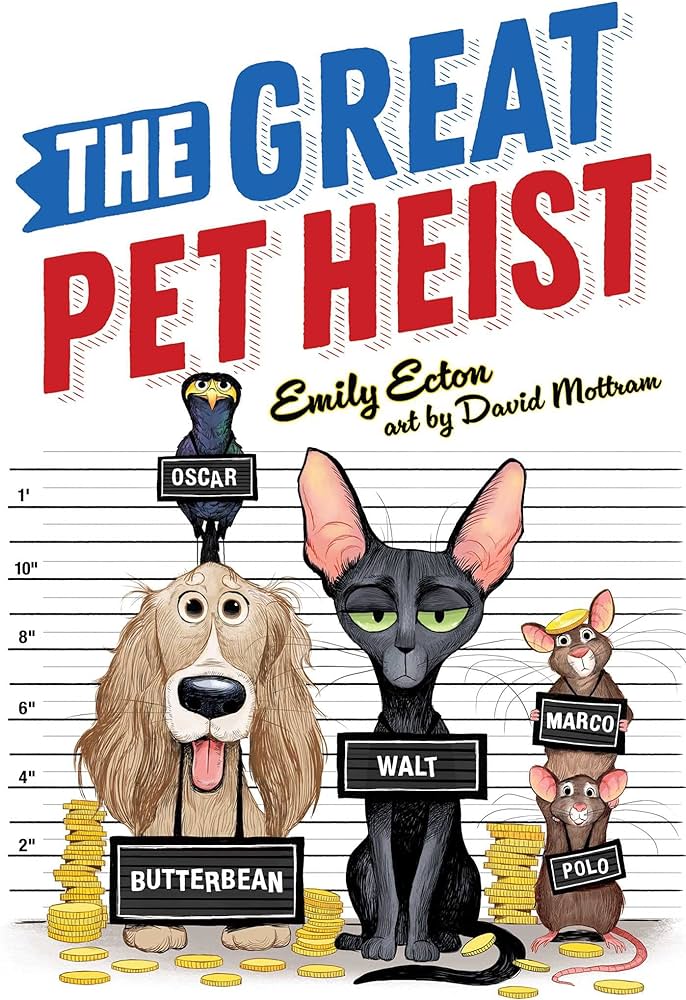 Cover of The Great Pet Heist by Emily Ecton