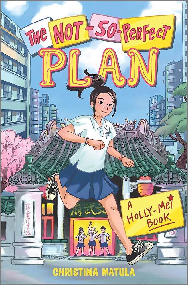 Cover of Holly-Mei - The Not-So-Perfect Plan by Christina Matula