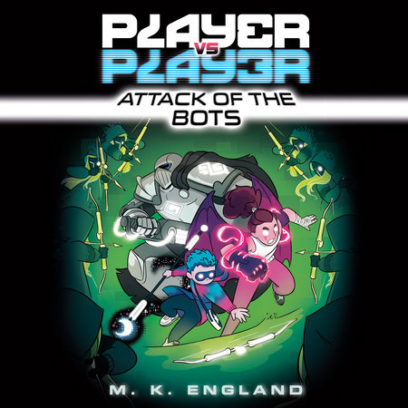 Cover of Player vs. Player #2: Attack of the Bots by M.K. England