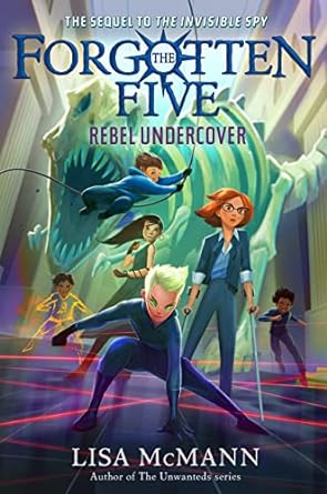 Cover of Rebel Undercover (The Forgotten Five) by Lisa McMann