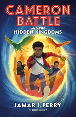 Cover of Cameron Battle and the Hidden Kingdoms by Jamar J. Perry