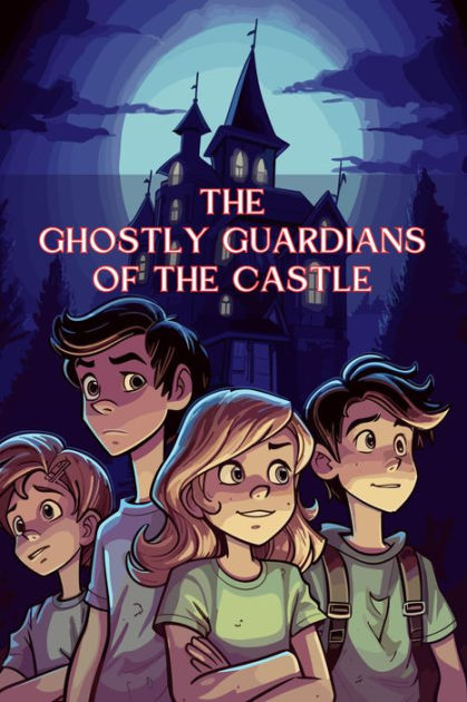 Cover of The Ghostly Guardians of the Castle by Mar Ziq