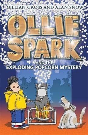 Cover of Ollie Spark and the Exploding Popcorn Mystery by Gillian Cross