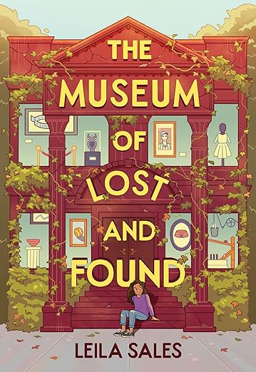 Cover of The Museum of Lost and Found by Leila Sales