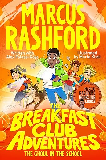 Cover of The Breakfast Club Adventures: The Ghoul in the School by Marcus Rashford