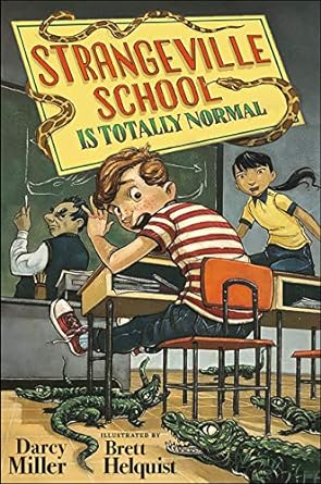 Cover of Strangeville School Is Totally Normal by Darcy Miller