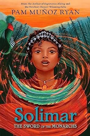 Cover of Solimar: The Sword of the Monarchs by Pam Muoz Ryan