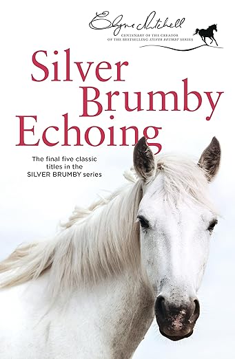 Cover of Silver Brumby Echoing by Elyne Mitchell