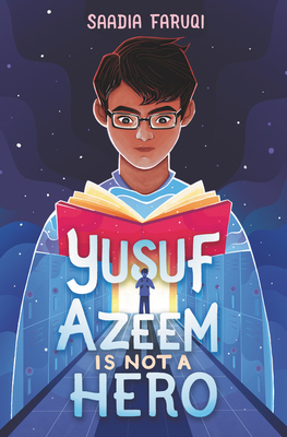 Cover of Yusuf Azeem Is Not a Hero by Saadia Faruqi
