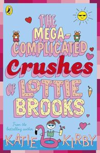Cover of The Mega-Complicated Crushes of Lottie Brooks