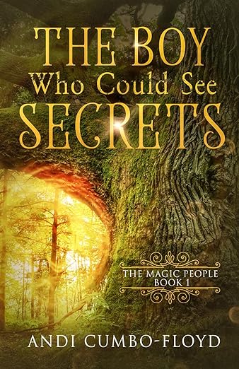Cover of The Boy Who Could See Secrets: 1 by Andi Cumbo-Floyd