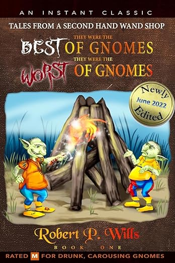 Cover of They Were the Best of Gnomes. They Were the Worst of Gnomes.: Volume 1 by Robert P Wills