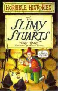 Cover of Horrible Histories – The Slimy Stuarts