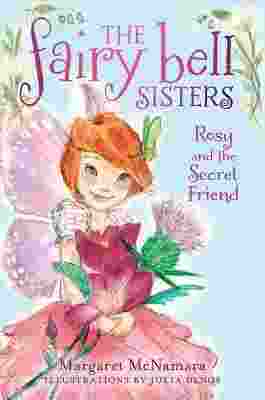 Cover of Fairy Bell Sisters 02 - Rosy and the Secret Friend by Margaret McNamara