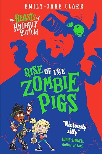 Cover of The Beasts of Knobbly Bottom: Rise of the Zombie Pigs by Emily-Jane Clark