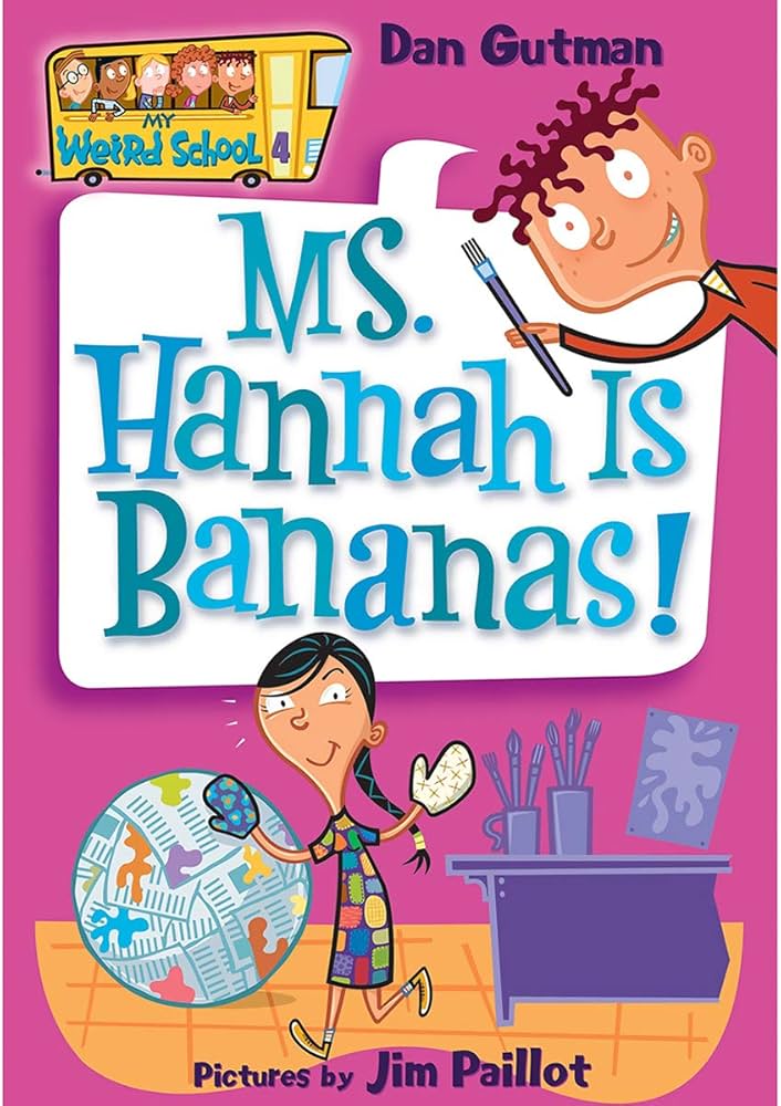 Cover of My Weird School: Ms. Hannah Is Bananas! by Dan Gutman
