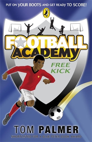 Cover of Football Academy: Free Kick by Tom Palmer