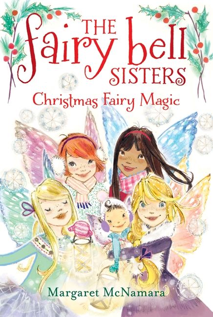 Cover of Fairy Bell Sisters 06 - Christmas Fairy Magic by Margaret McNamara