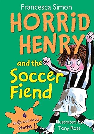 Cover of Horrid Henry and the Soccer Fiend by Francesca Simon