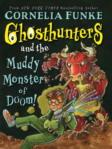 Cover of Ghosthunters and the Muddy Monster of Doom! by Cornelia Caroline Funke