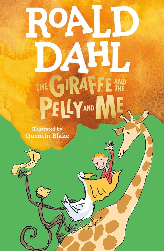 Cover of The Giraffe and the Pelly and Me by Roald Dahl