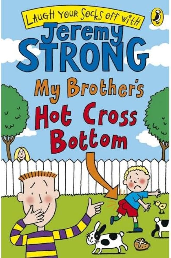 Cover of My Brothers Hot Cross Bottom by Jeremy Strong