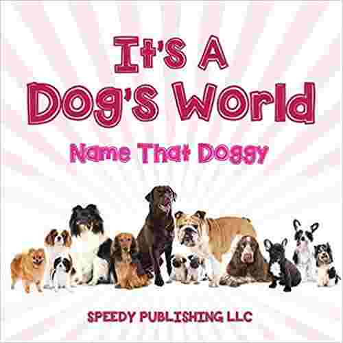 Cover of It's A Dog's World by Speedy Publishing