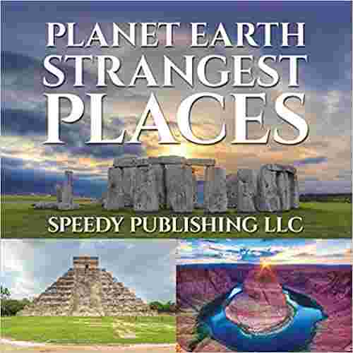 Cover of Planet Earth Strangest Places by Speedy Publishing