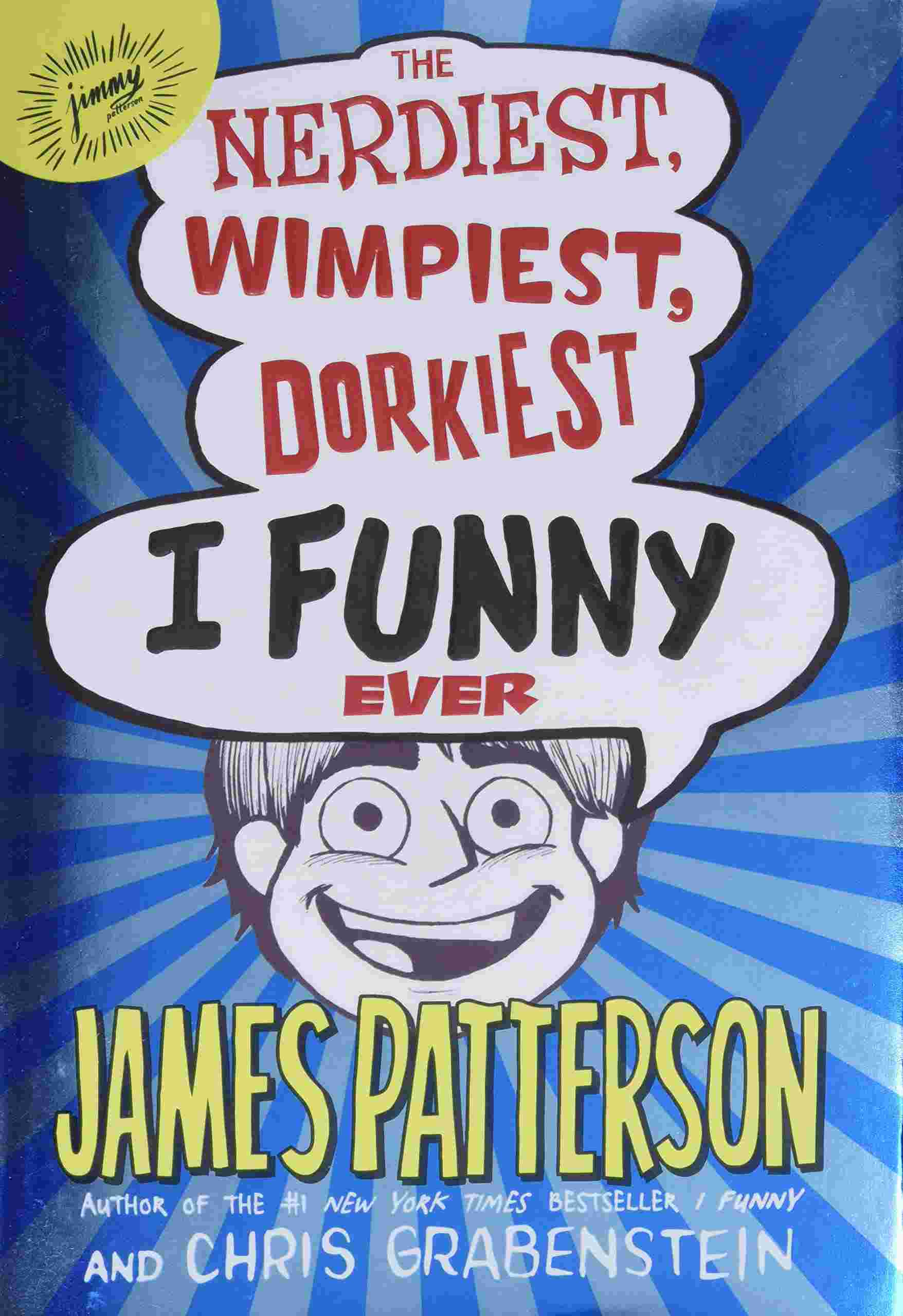 Cover of The Nerdiest, Wimpiest, Dorkiest I Funny Ever