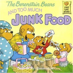 Cover of The Berenstain bears and Too Much Junk Food