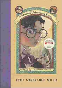 Cover of A Series of Unfortunate Events – The Miserable Mill