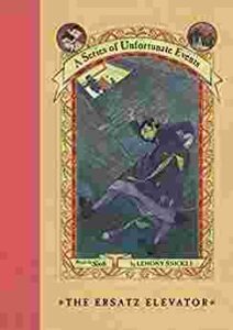 Cover of A Series of Unfortunate Events – The Ersatz Elevator
