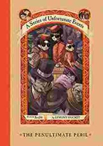 Cover of A Series of Unfortunate Events – The Penultimate Peril