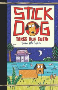 Cover of Stick Dog Takes Out Sushi
