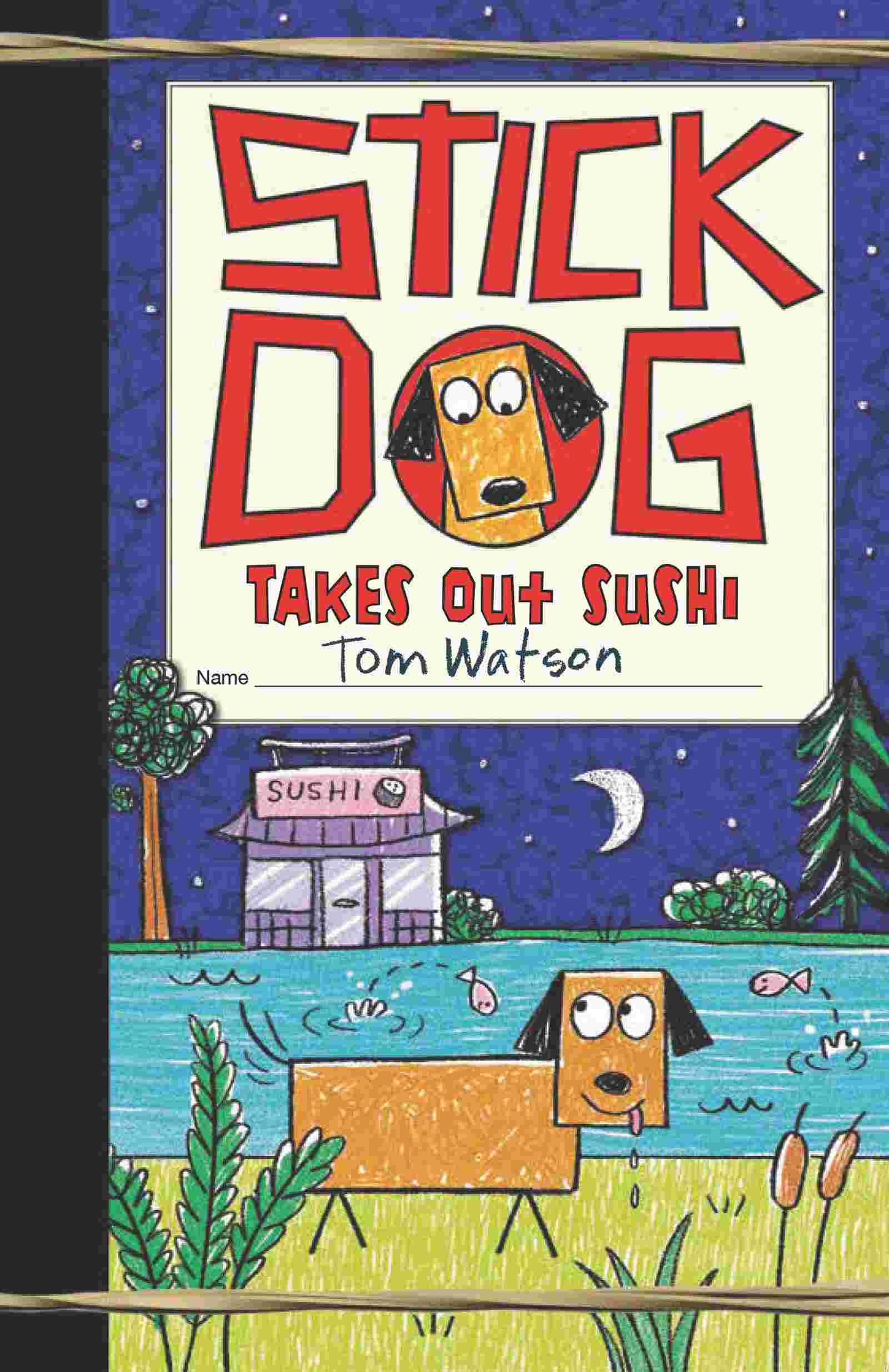 Cover of Stick Dog Takes Out Sushi
