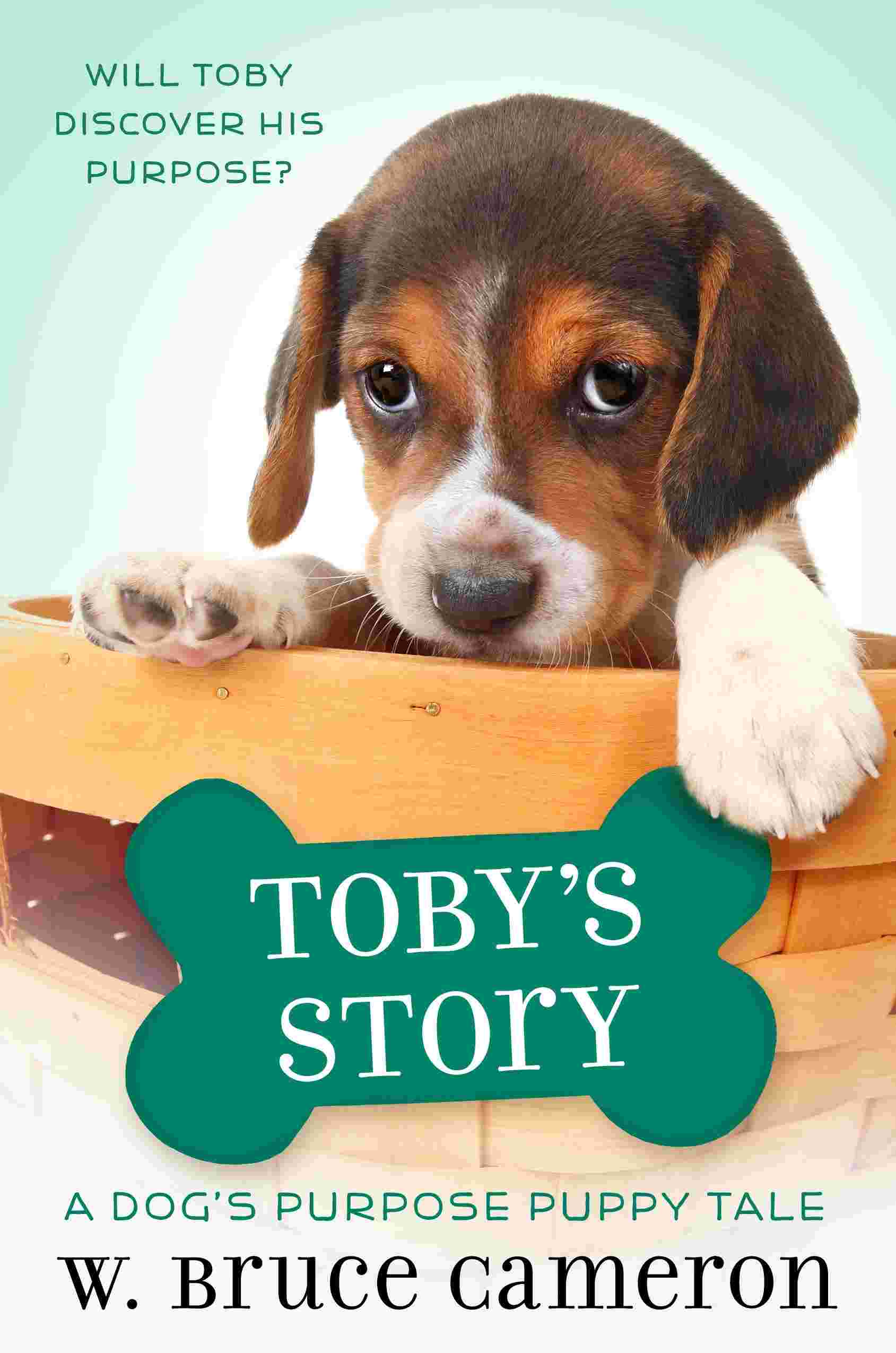 Cover of A Dog’s Purpose Tale – Toby’s Story