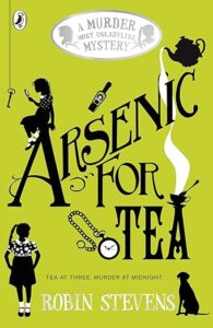 Cover of Murder Most Unladylike 2 – Arsenic for Tea