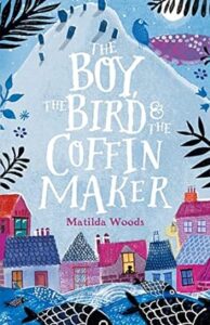 Cover of The Boy, the Bird and the Coffin Maker
