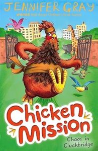Cover of Chicken Mission: Chaos in Cluckbridge