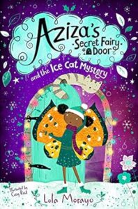Cover of Aziza’s Secret Fairy Door and the Ice Cat Mystery