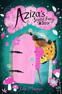 Cover of Aziza’s Secret Fairy Door