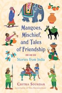 Cover of Mangoes, Mischief, and Tales of Friendship