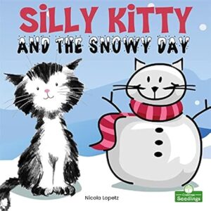 Cover of Silly Kitty and the Snowy Day